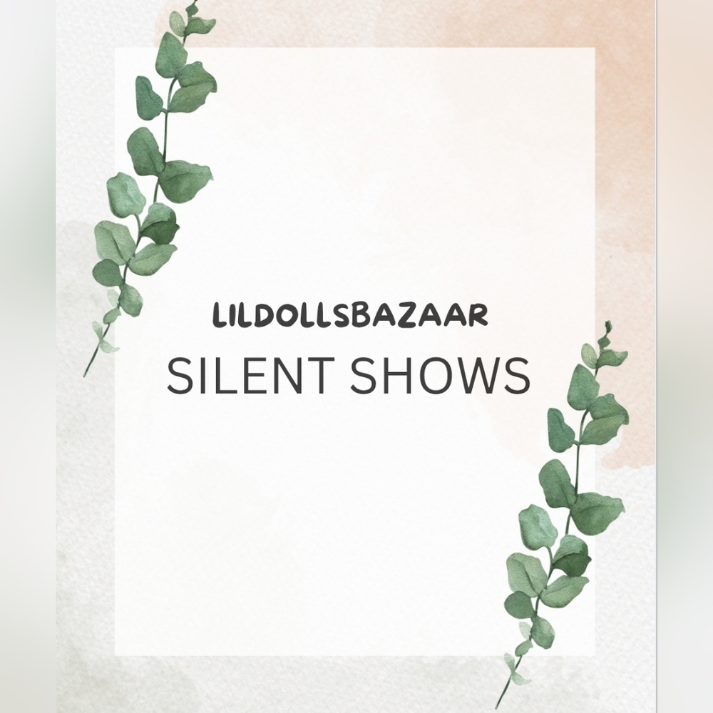 DOLLS SILENT SHOWS ♥️ XOXO ♥️